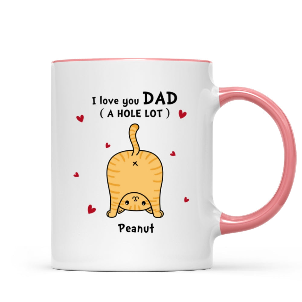 Cat Dad Love You A W-hole Lot Father's Day Gift Personalized Mug