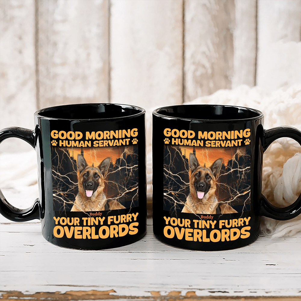 Custom Photo Good Morning Human Servant Pet Mug N304 890477
