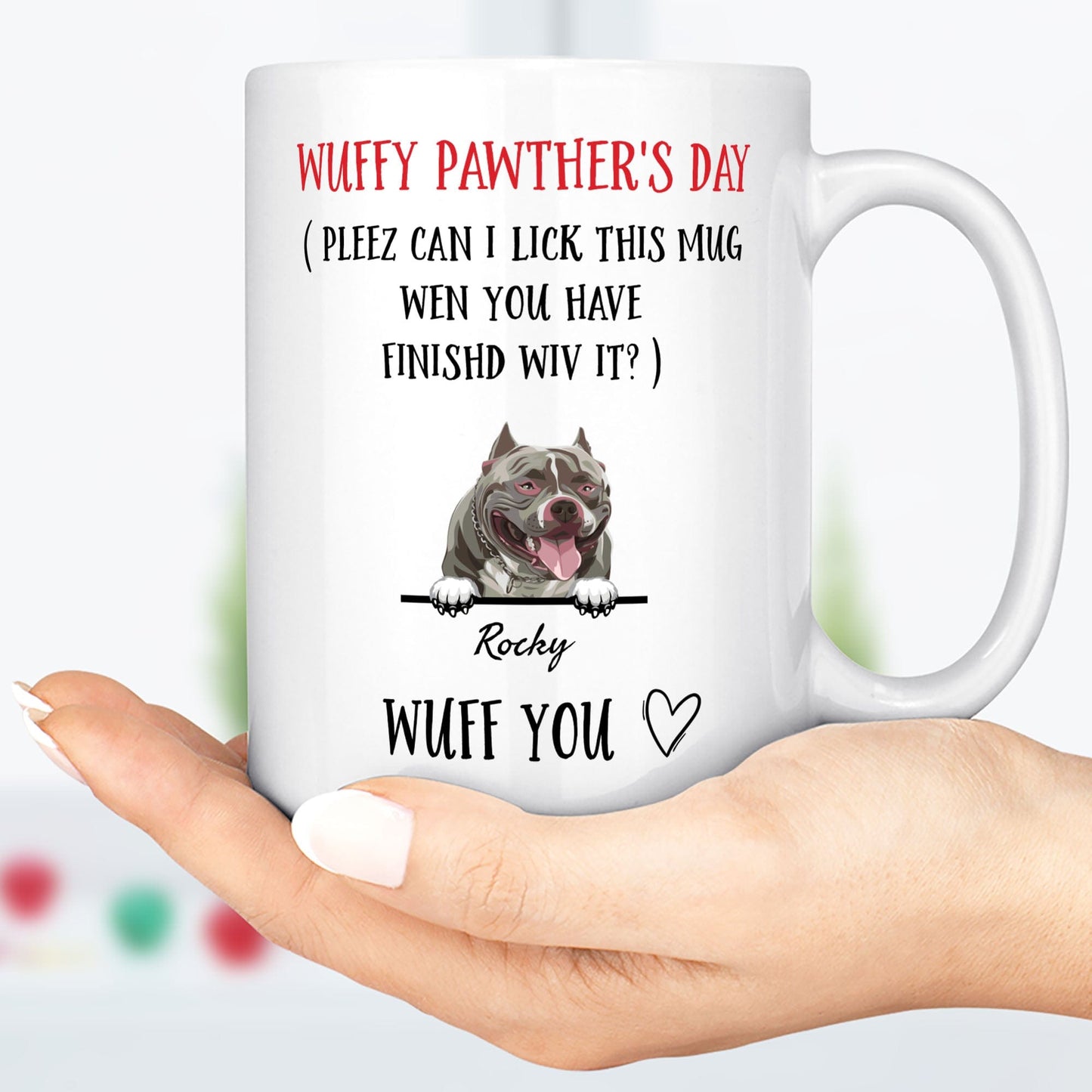 Wuffy Pawther's Day Custom Dog Mug C210