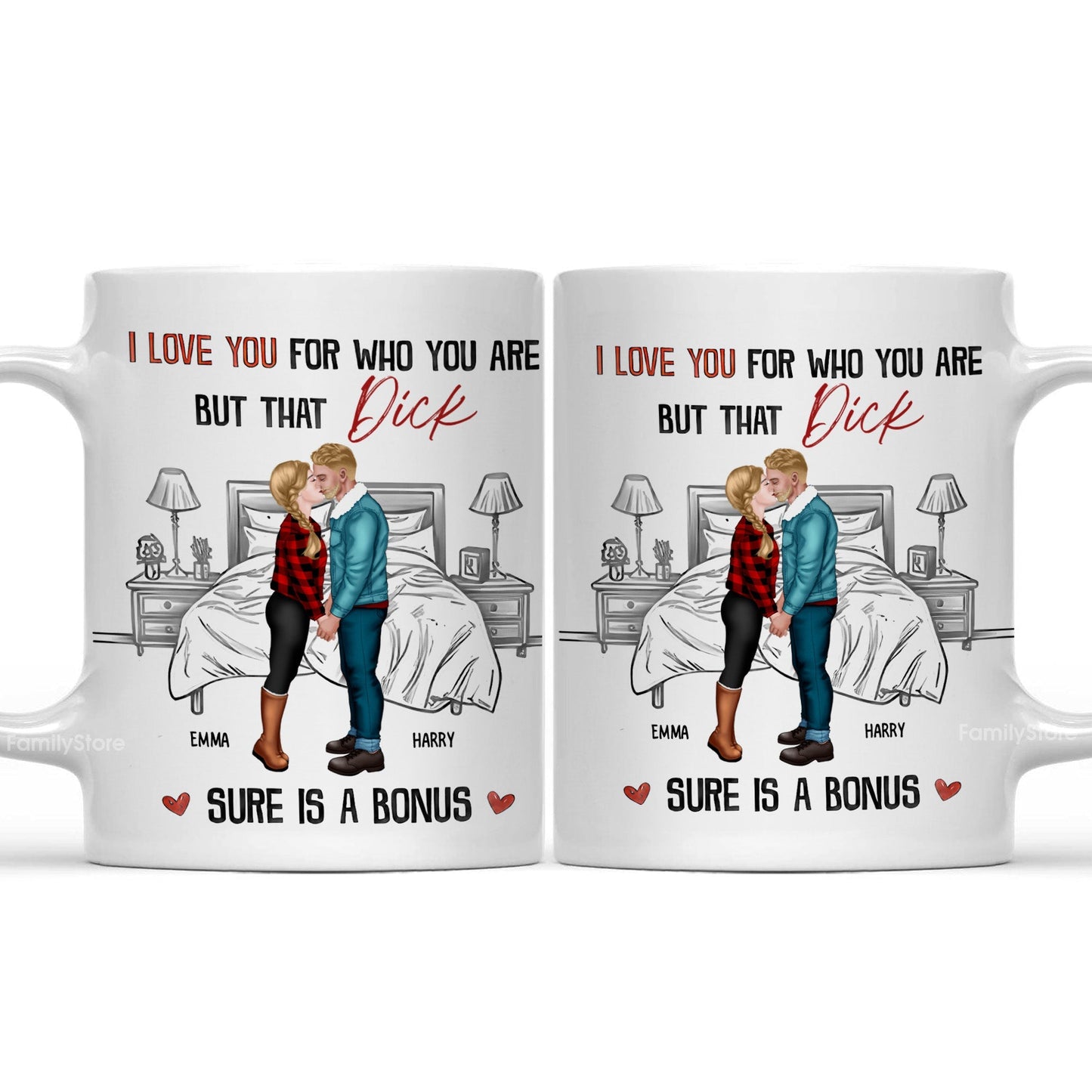 I Love You For Who You Are But That Is A Bonus - Personalized Ceramic Mug - Gift For Couple, Husband Wife - CL30 NH96