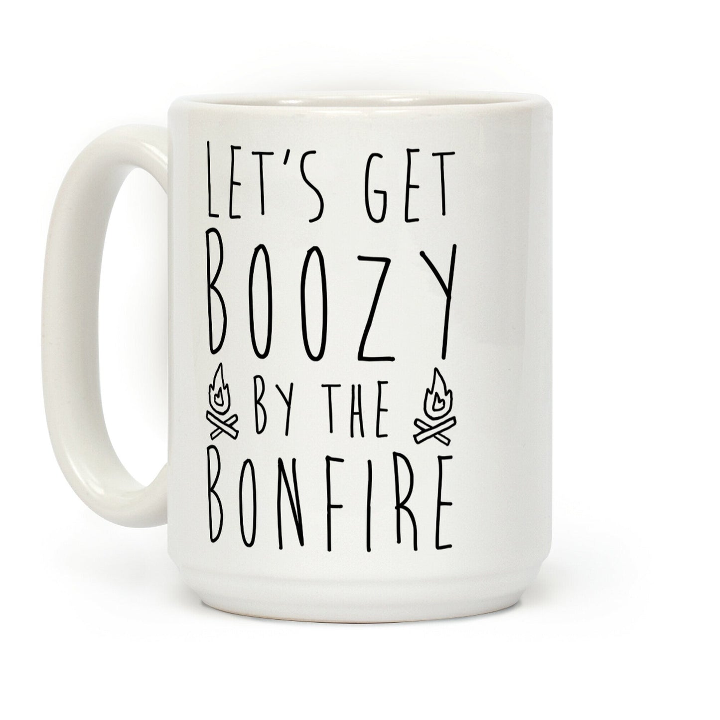 Let's Get Boozy By The Bonfire Coffee Mug