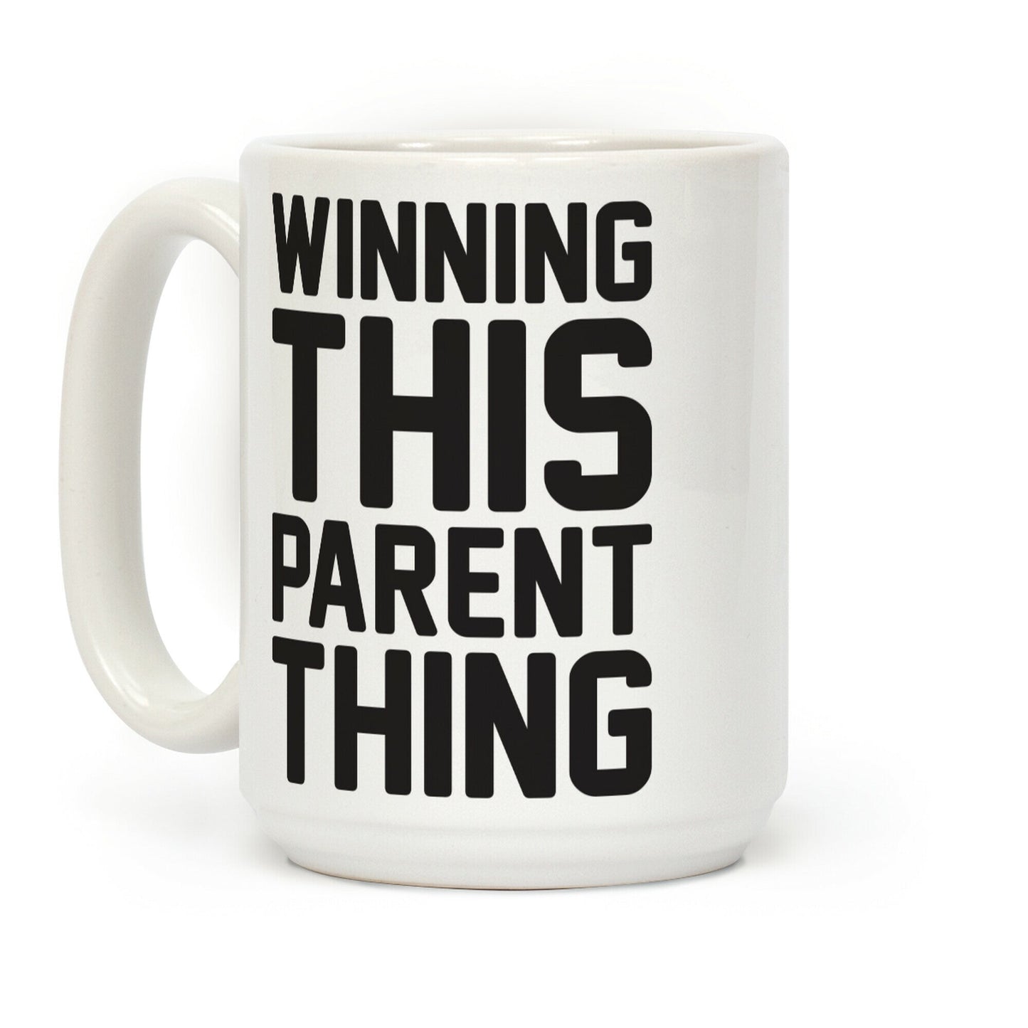 Winning This Parent Thing Coffee Mug