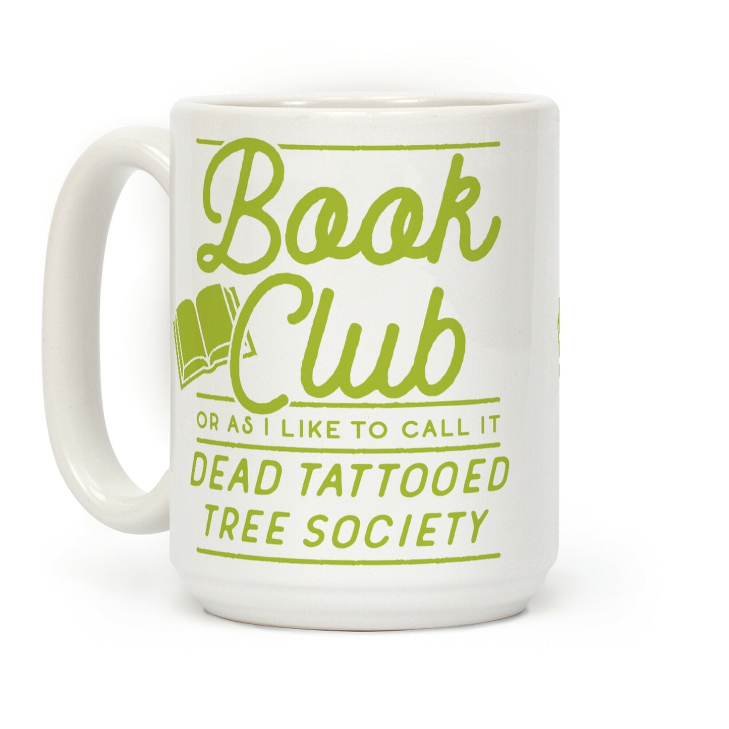 Book Club Or As I Like To Call It Dead Tattooed Tree Society Coffee Mug