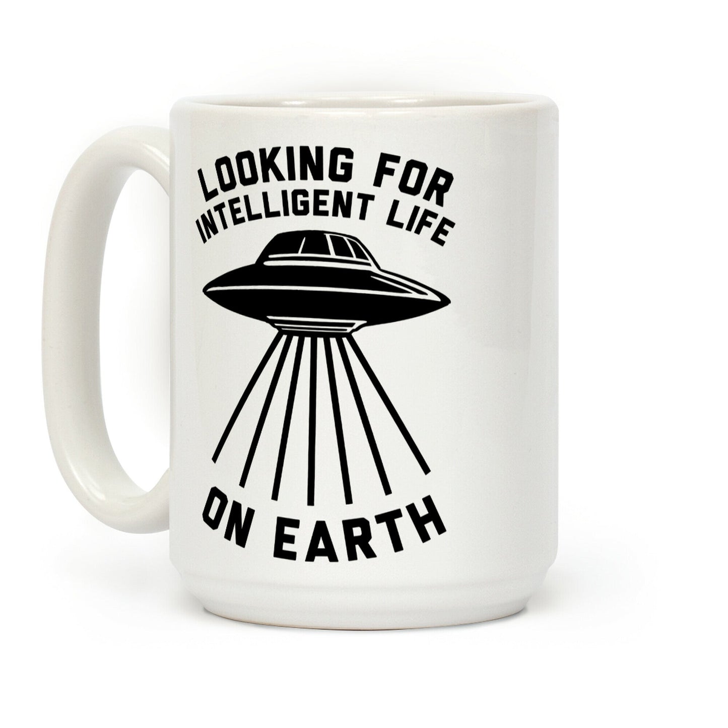 Looking For Intelligent Life On Earth Coffee Mug