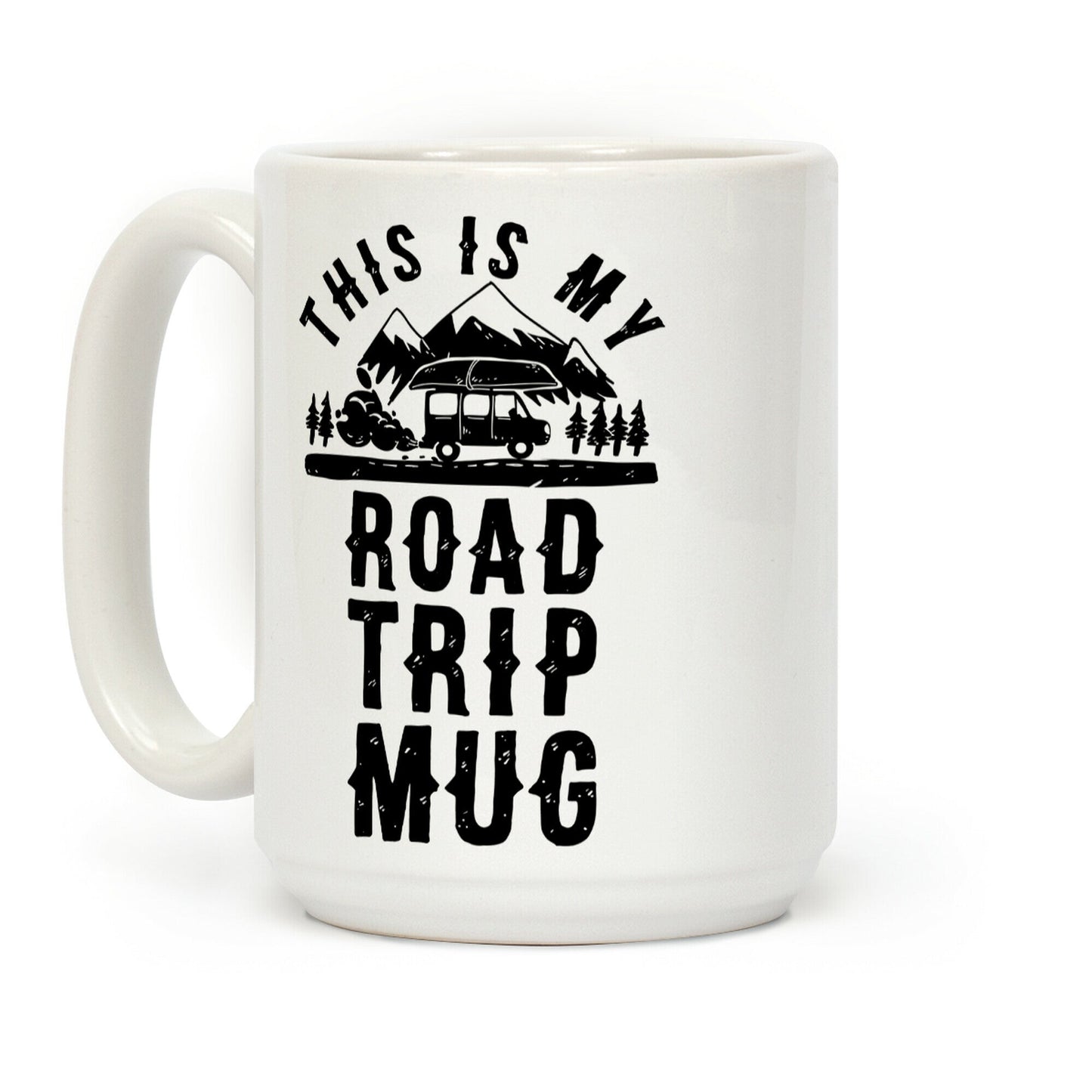 This Is My Road Trip Mug Coffee Mug