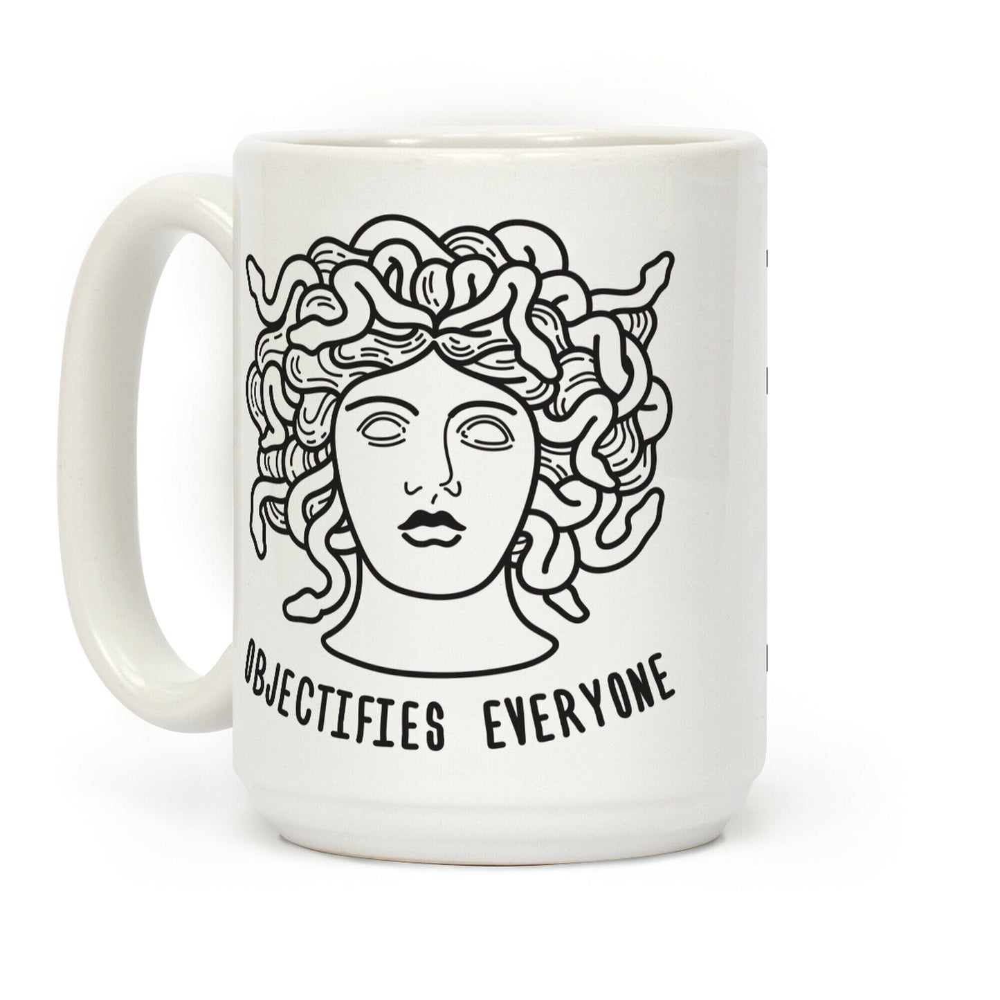 Objectifies Everyone Medusa Coffee Mug