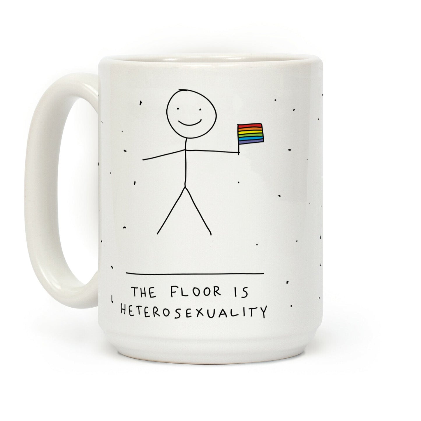 The Floor Is Heterosexuality Coffee Mug