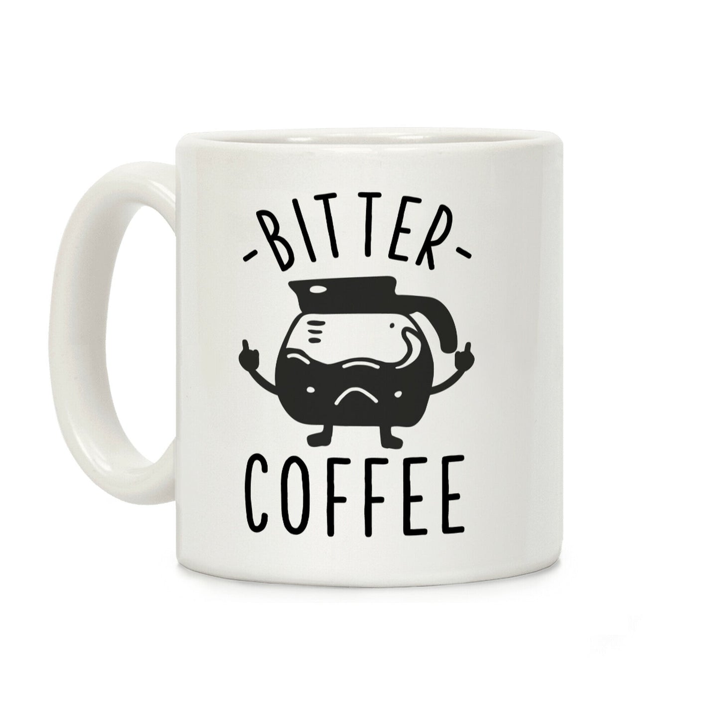 Bitter coffee Coffee Mug