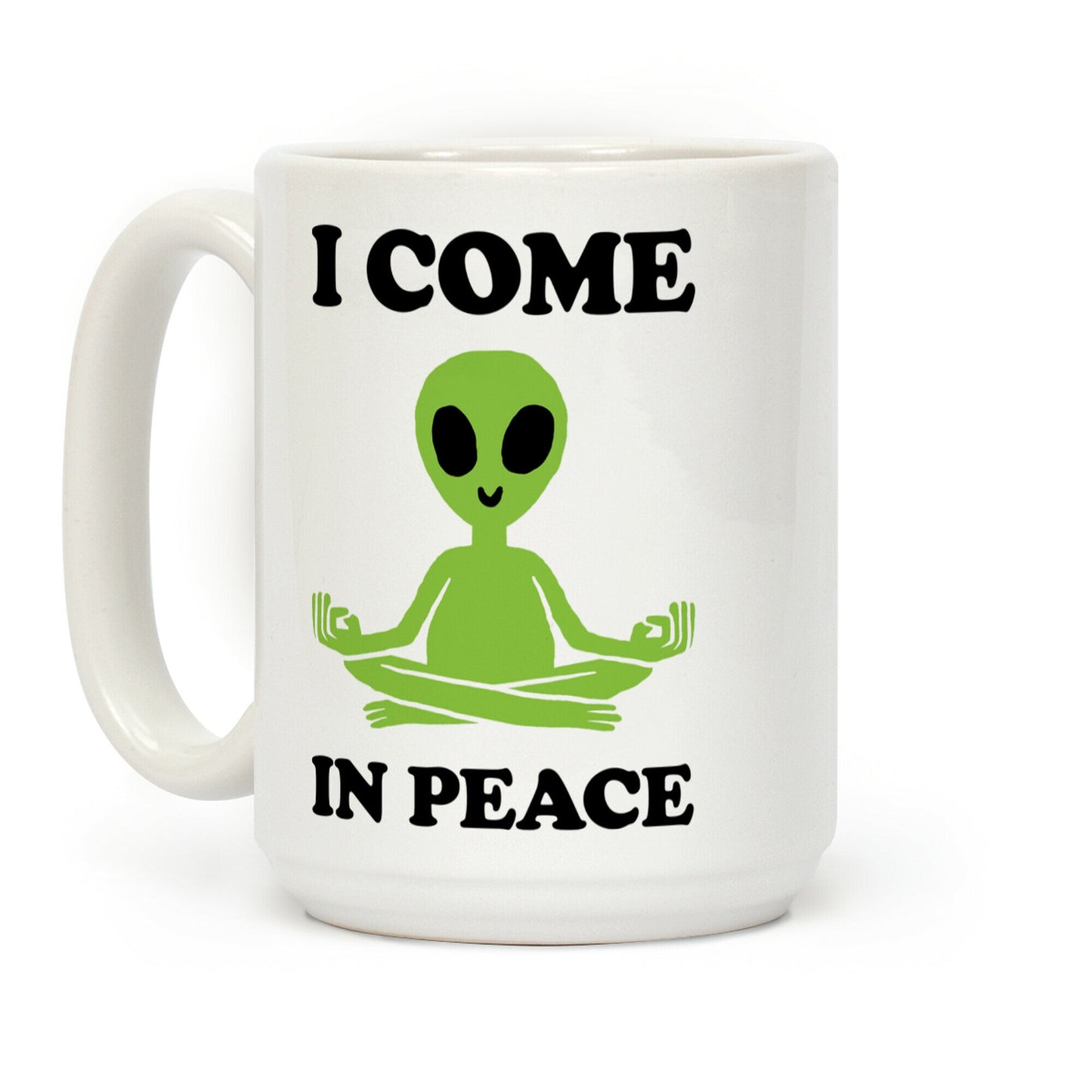 I Come In Peace Coffee Mug