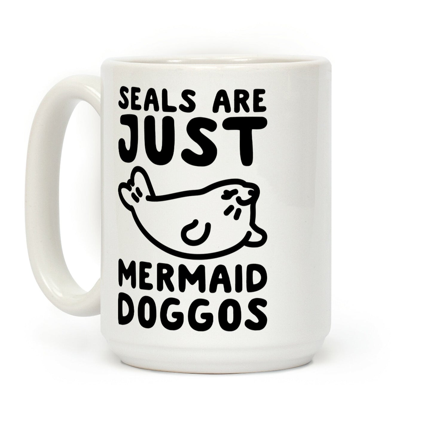Seals Are Just Mermaid Doggos Coffee Mug