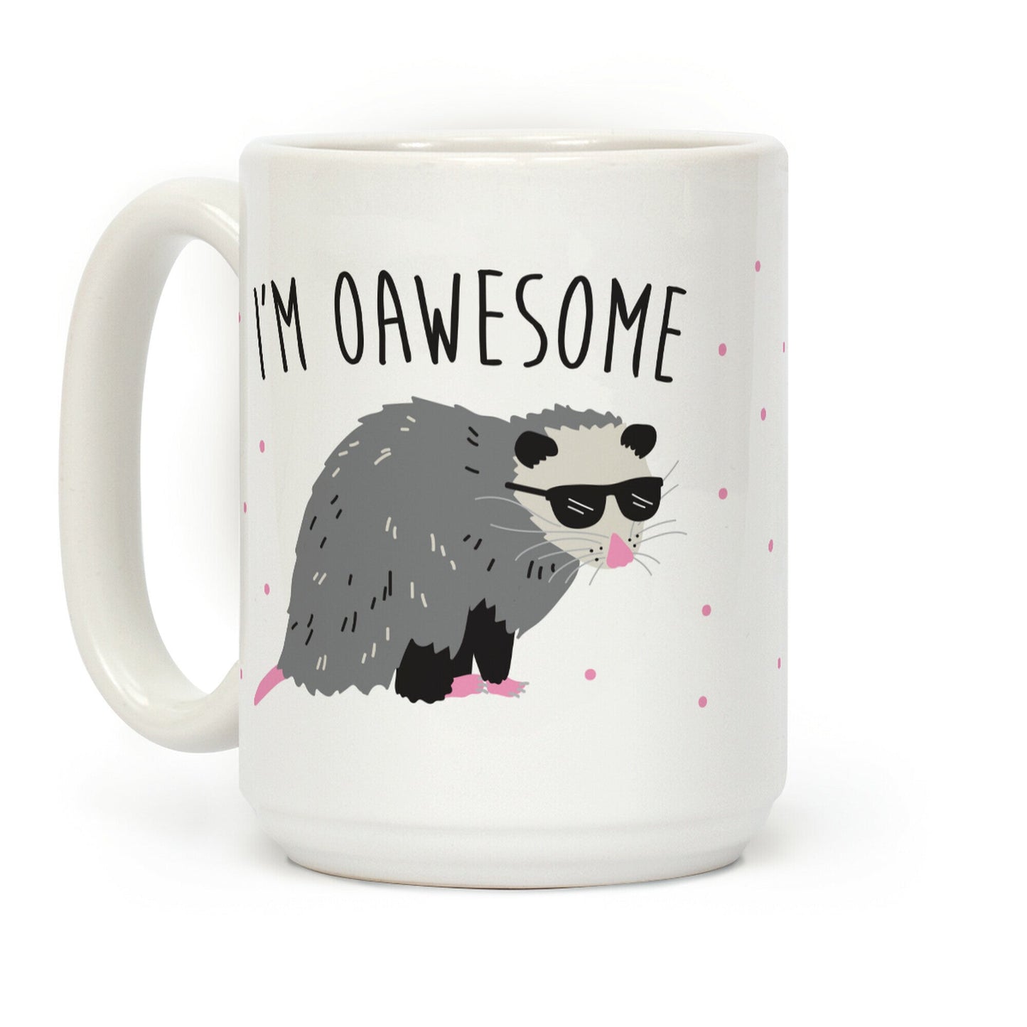I'm Oawesome Coffee Mug