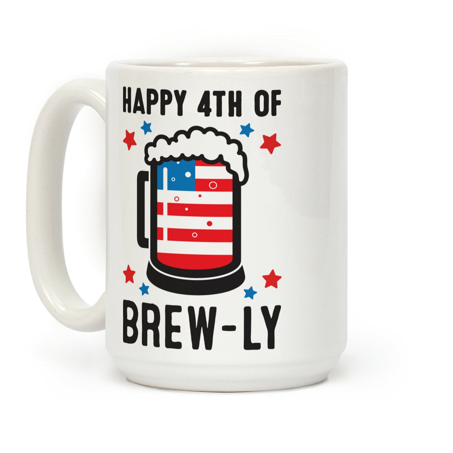 Happy 4th of Brew-ly Coffee Mug