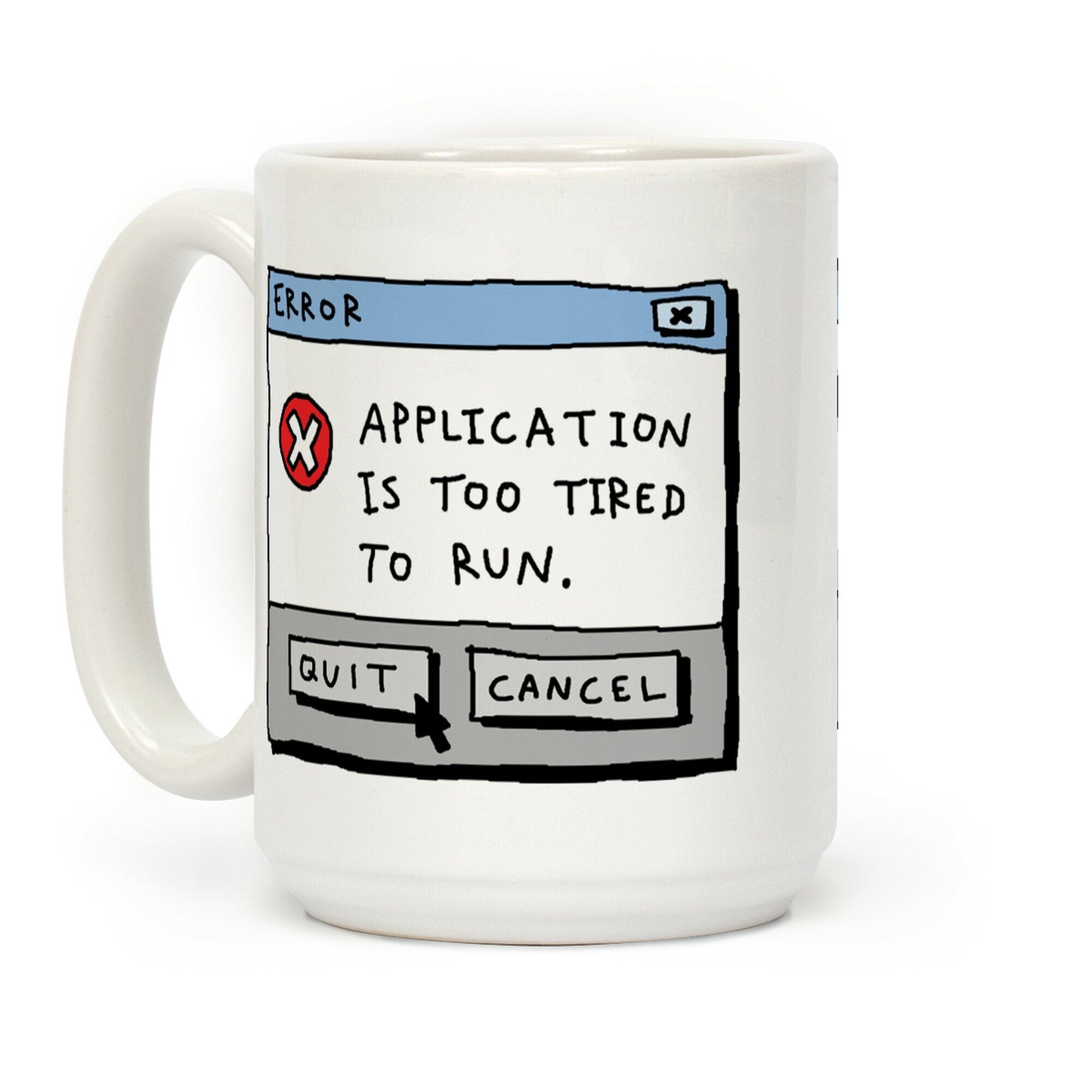 Error Application Is Too Tired To Run Coffee Mug