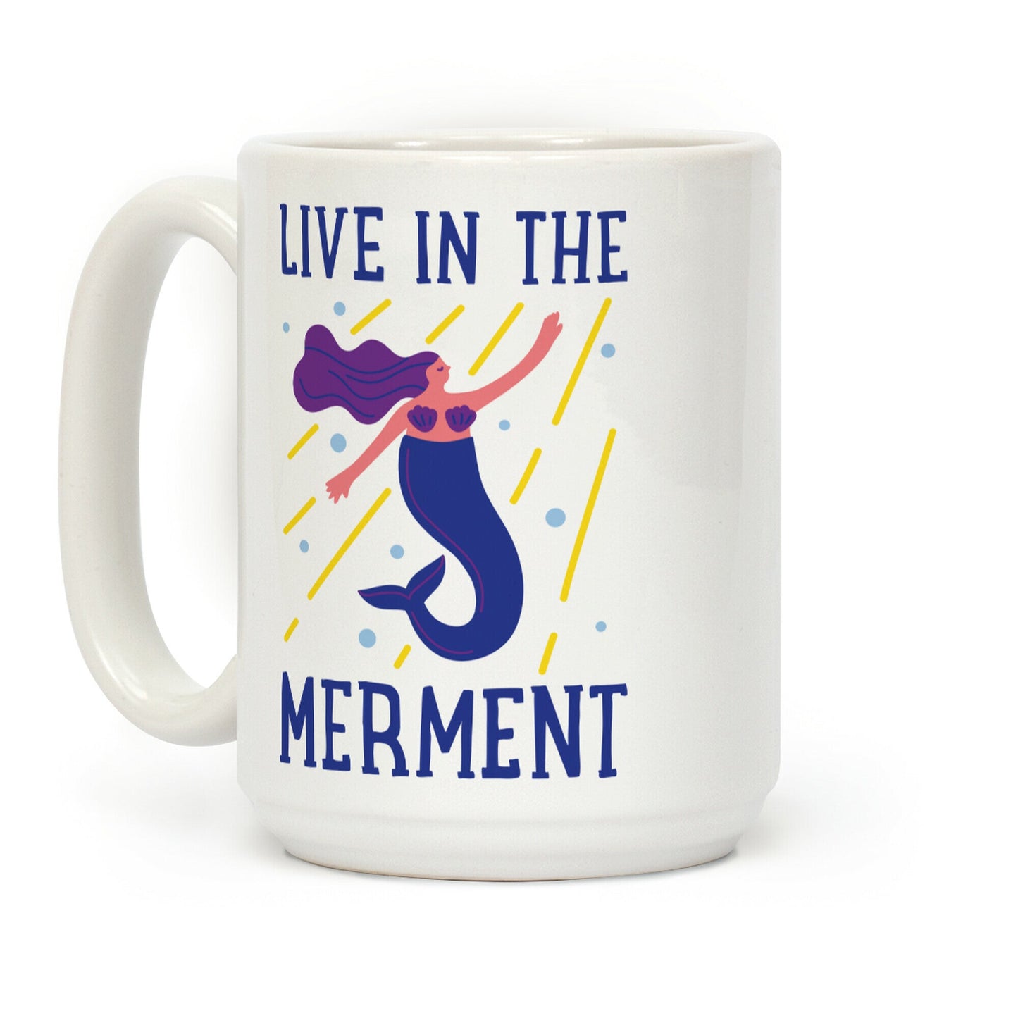 Live In The Merment Coffee Mug