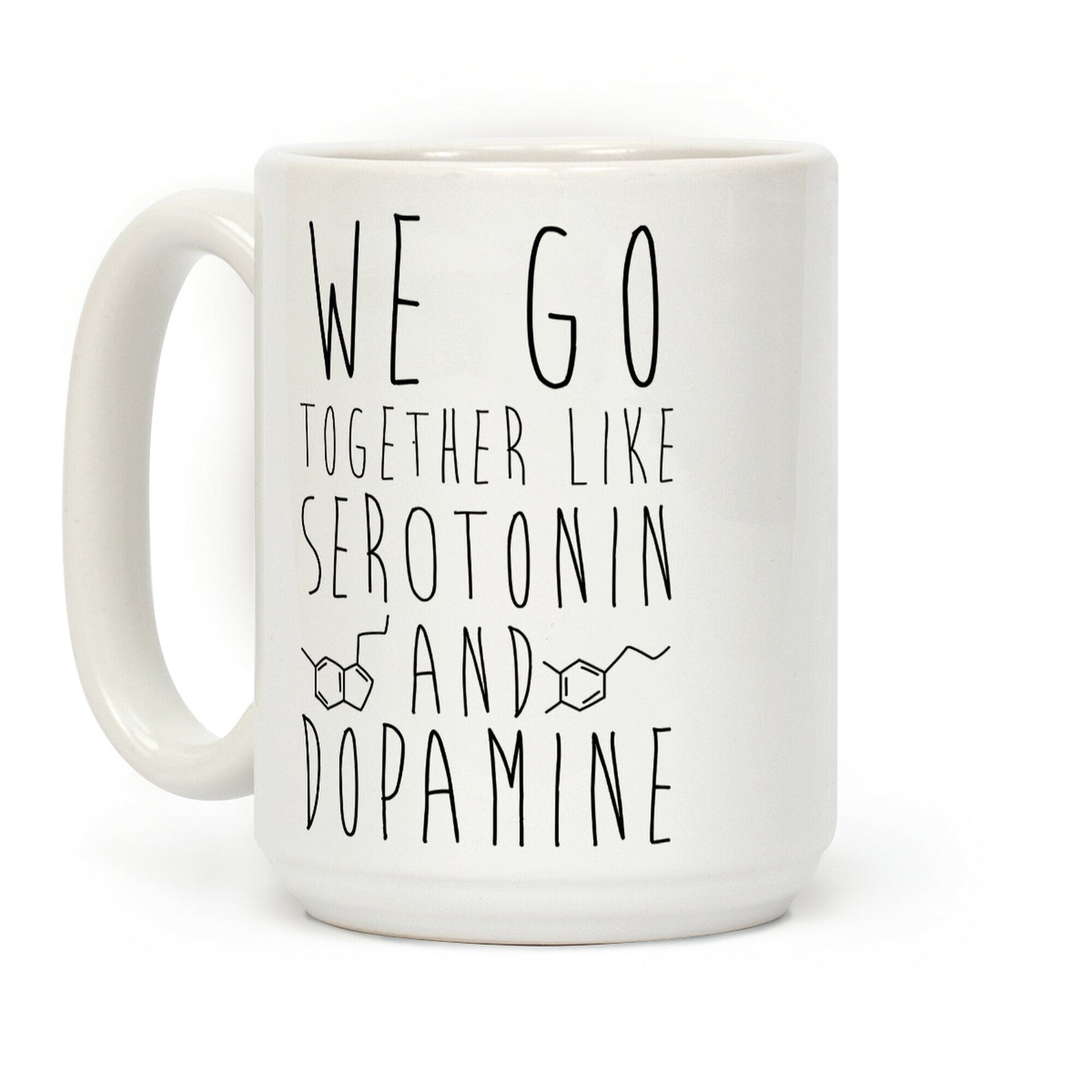 We Go Together Like Happy Chemicals Coffee Mug