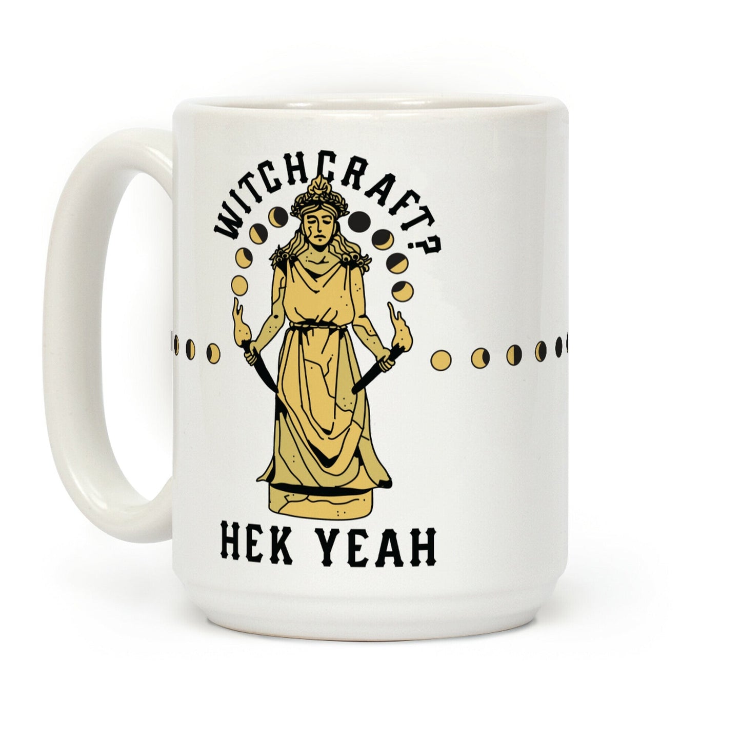 Witchcraft? Hek Yeah Coffee Mug