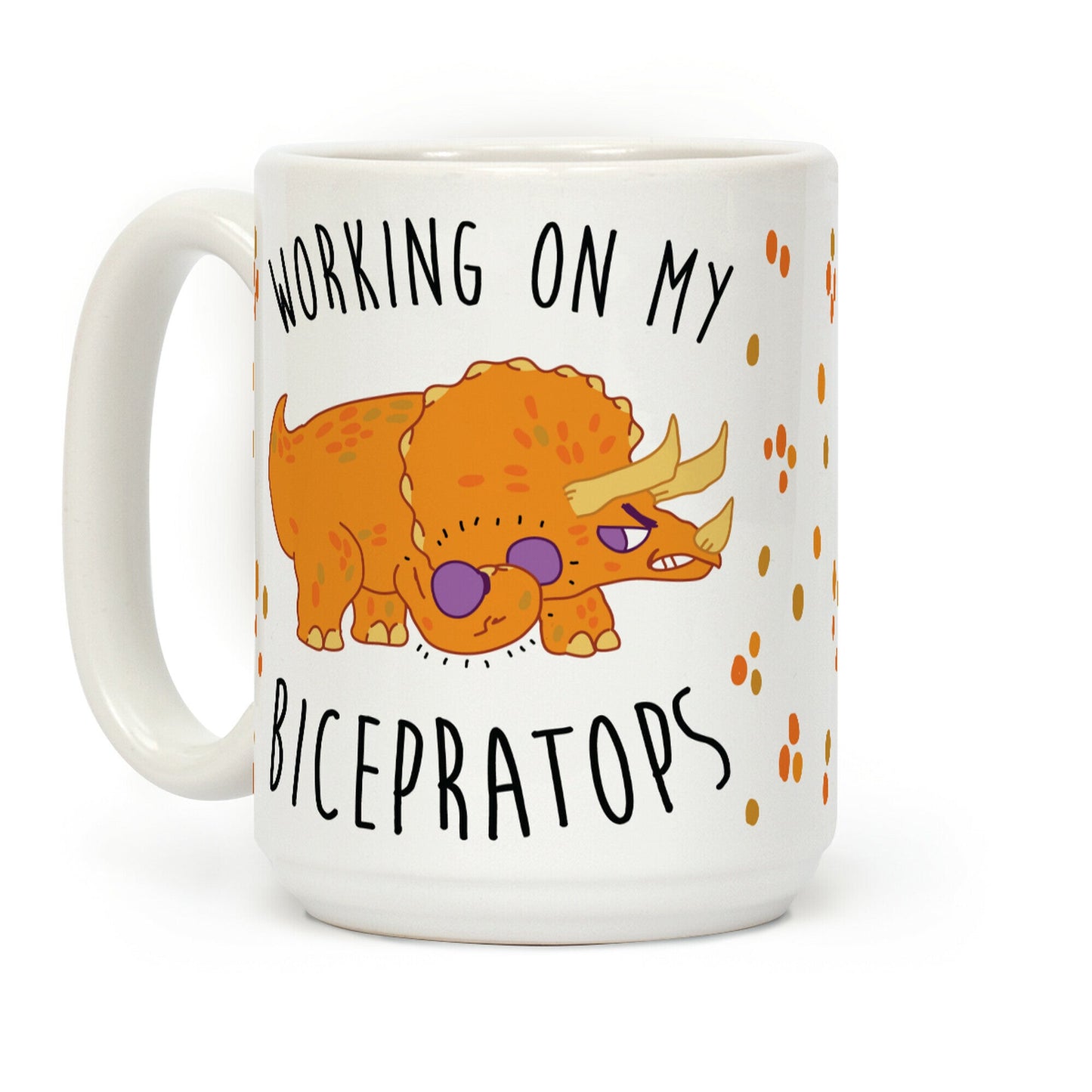 Working on My Bicepratops Coffee Mug