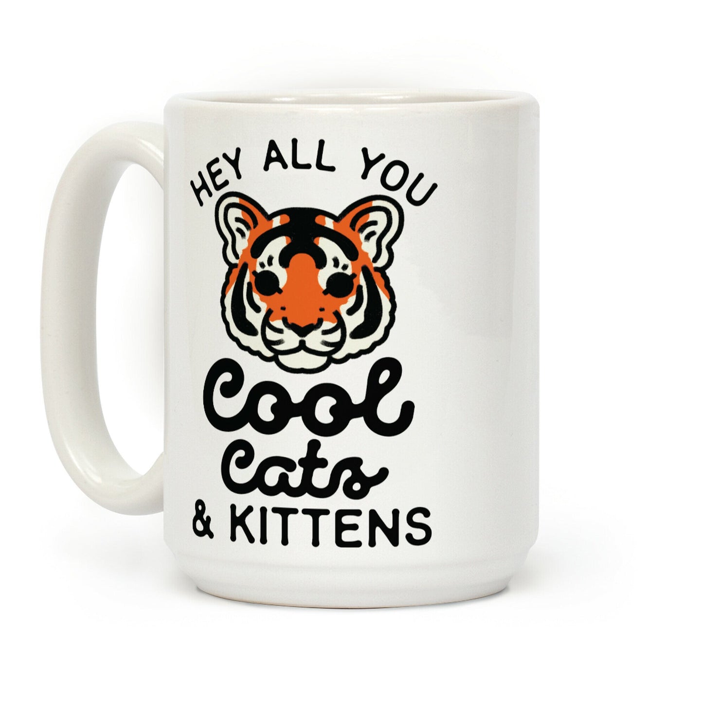 Hey All You Cool Cats and Kittens Coffee Mug