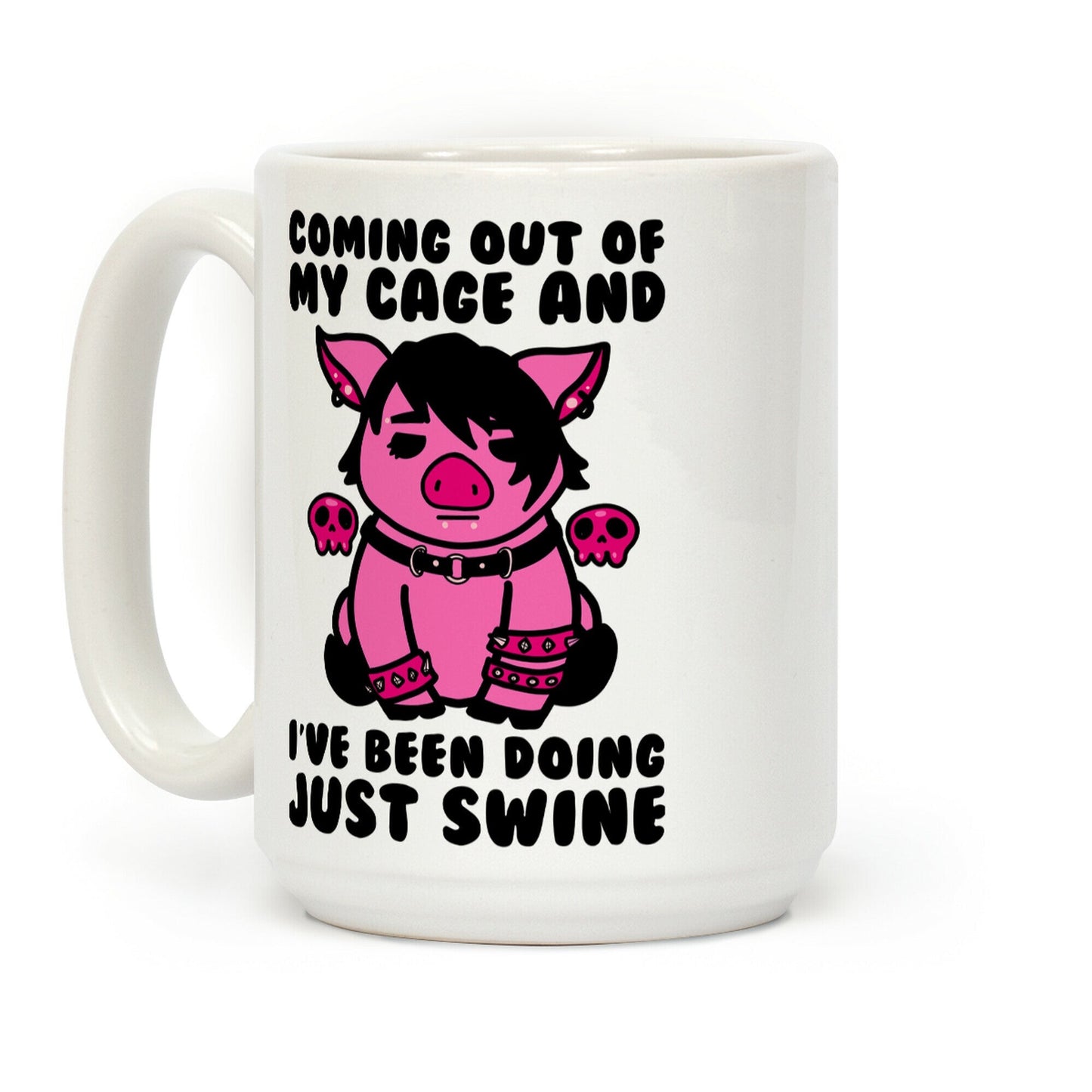 Coming Out of My Cage and I've Been Doing Just Swine Coffee Mug