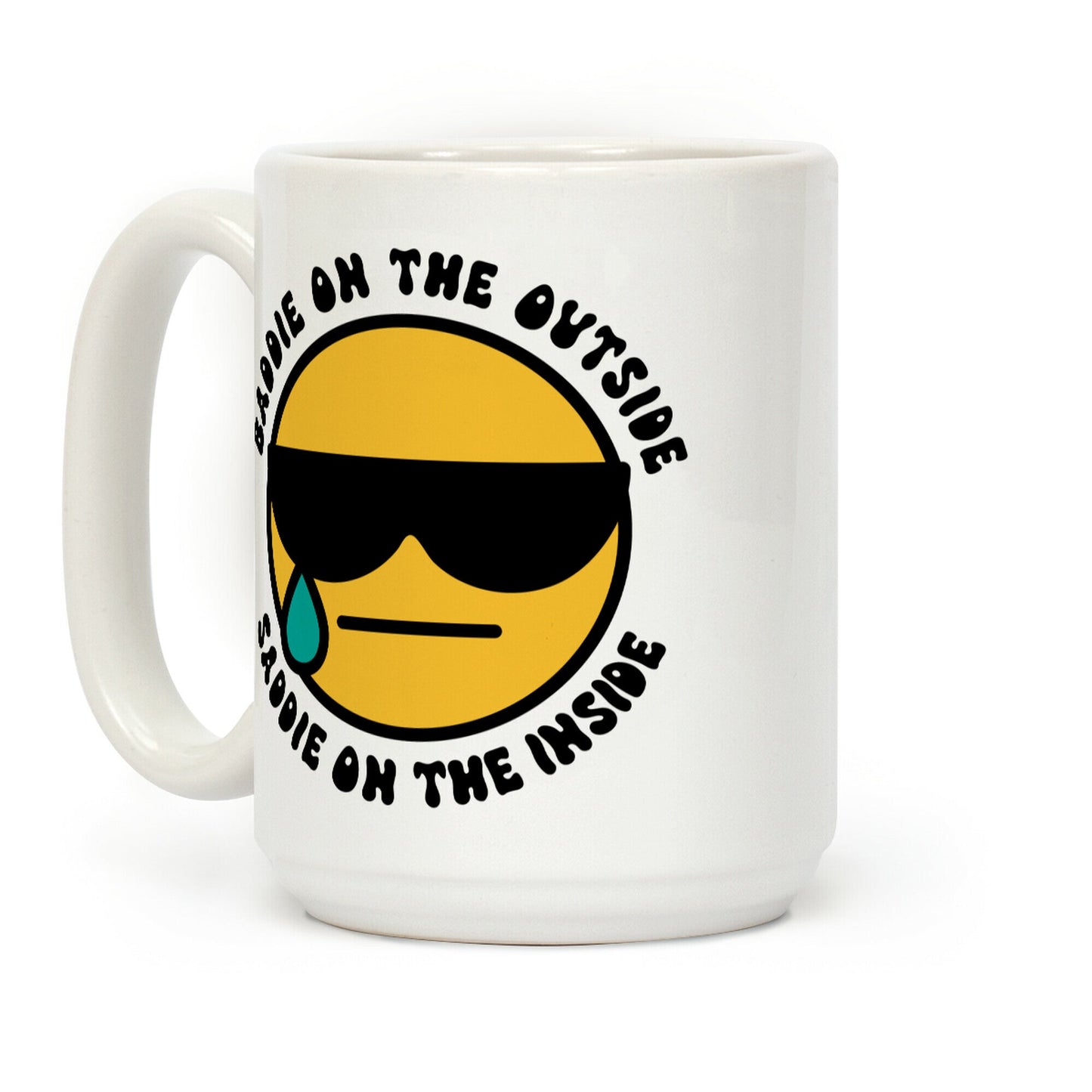 Baddie On the Outside, Saddie On the Inside Coffee Mug