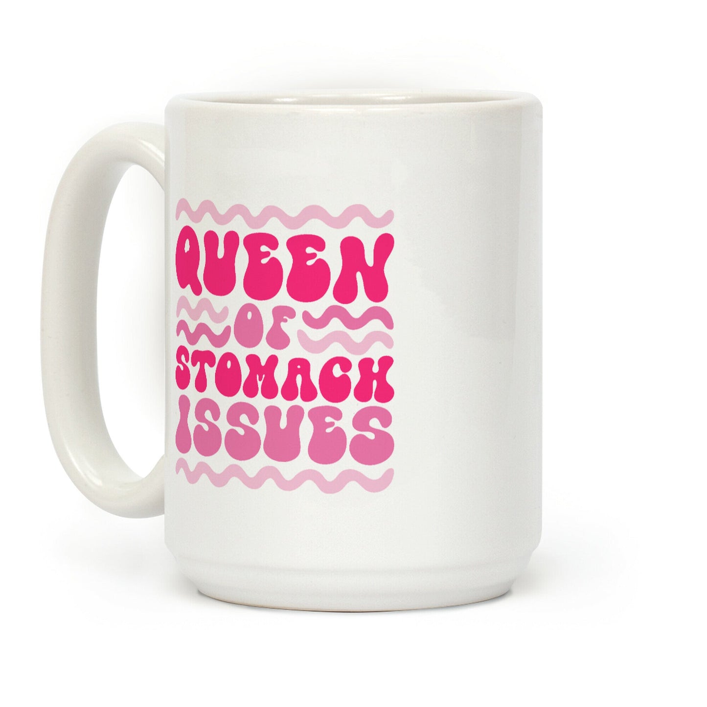 Queen of Stomach Issues Coffee Mug