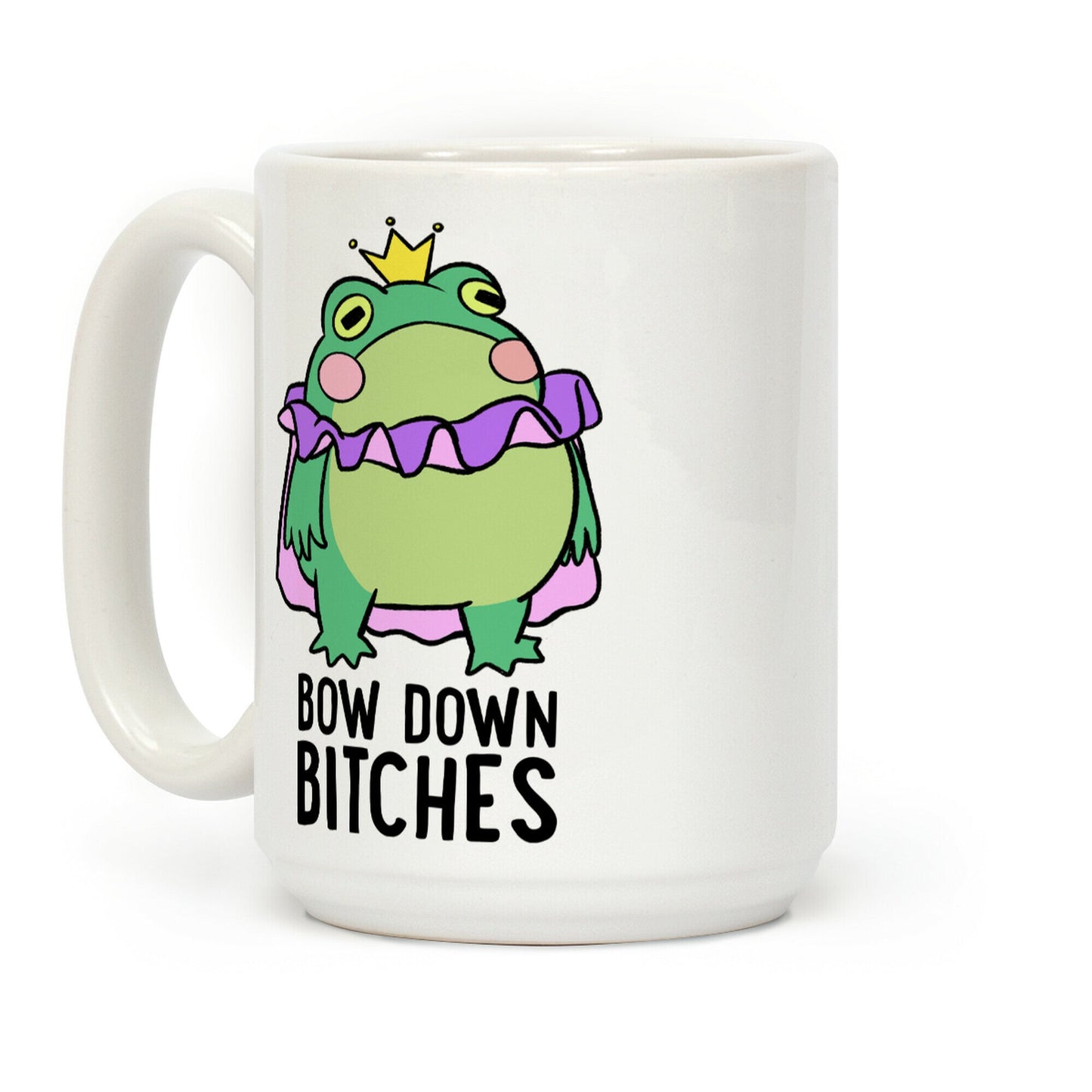 Bow Down Bitches Coffee Mug