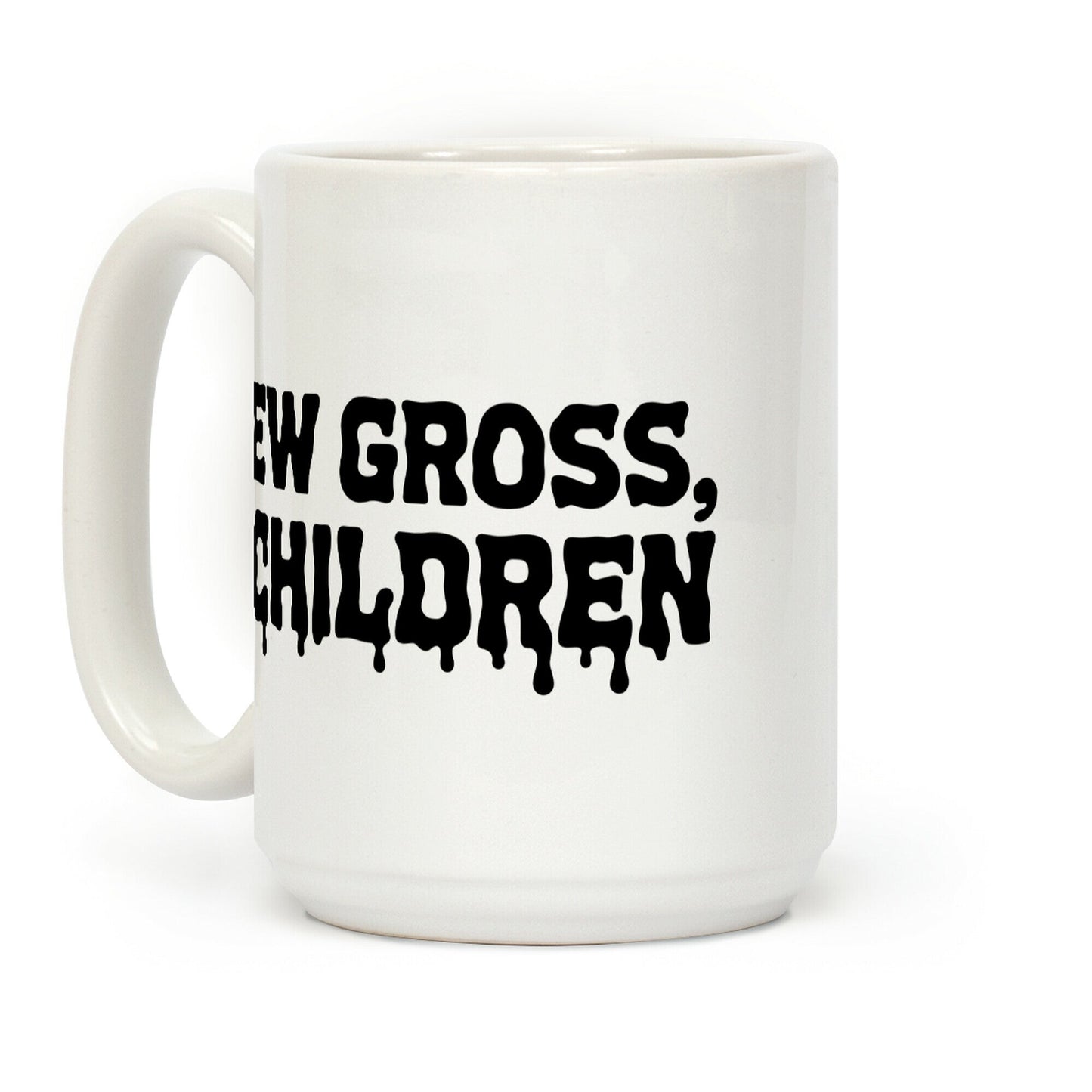 Ew Gross, Children Coffee Mug