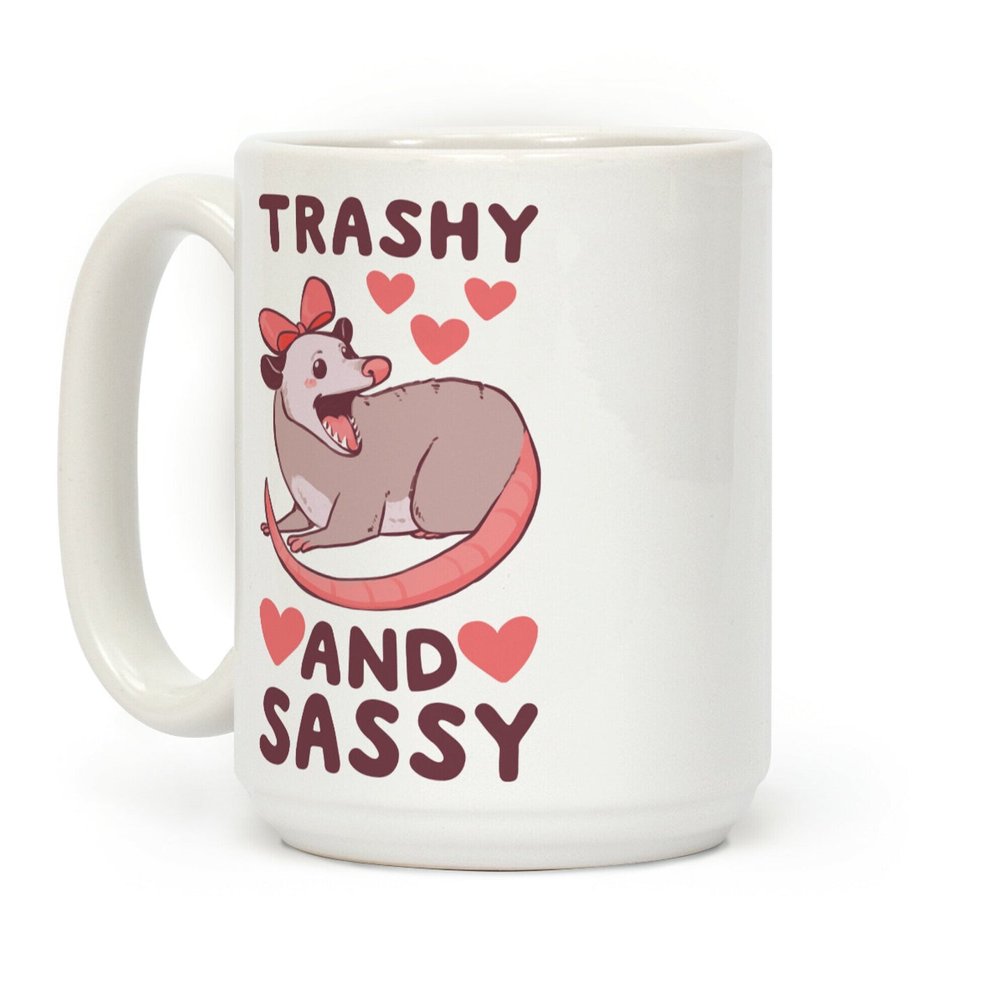 Trashy and Sassy Possum Coffee Mug