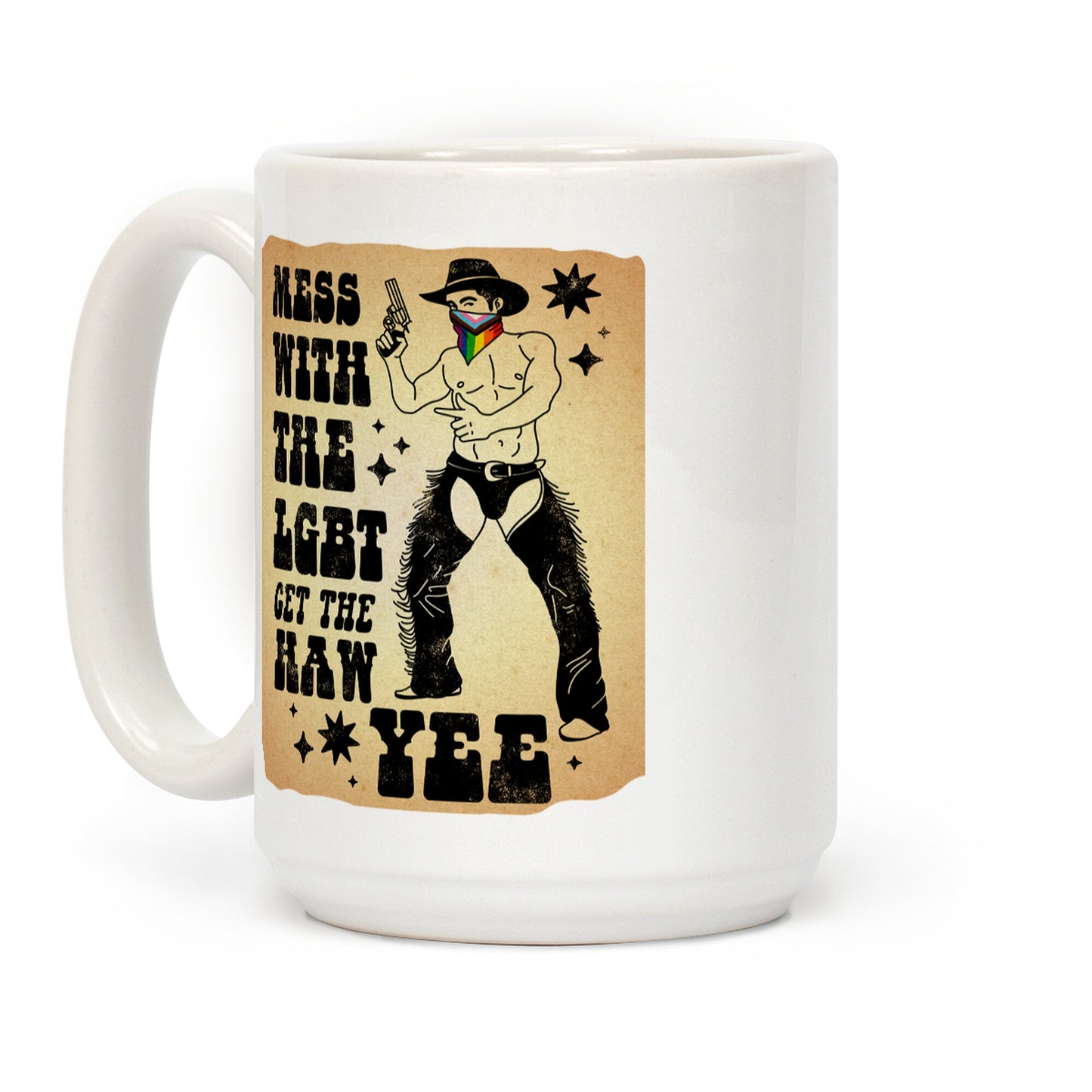 Mess With The LGBT Get The HAW YEE Coffee Mug