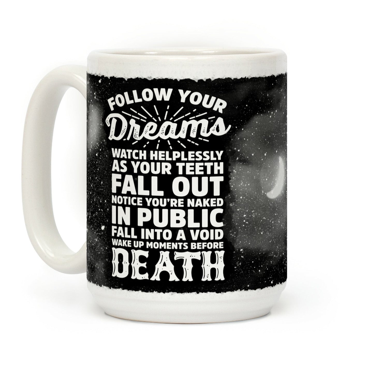 Follow Your Dreams Coffee Mug