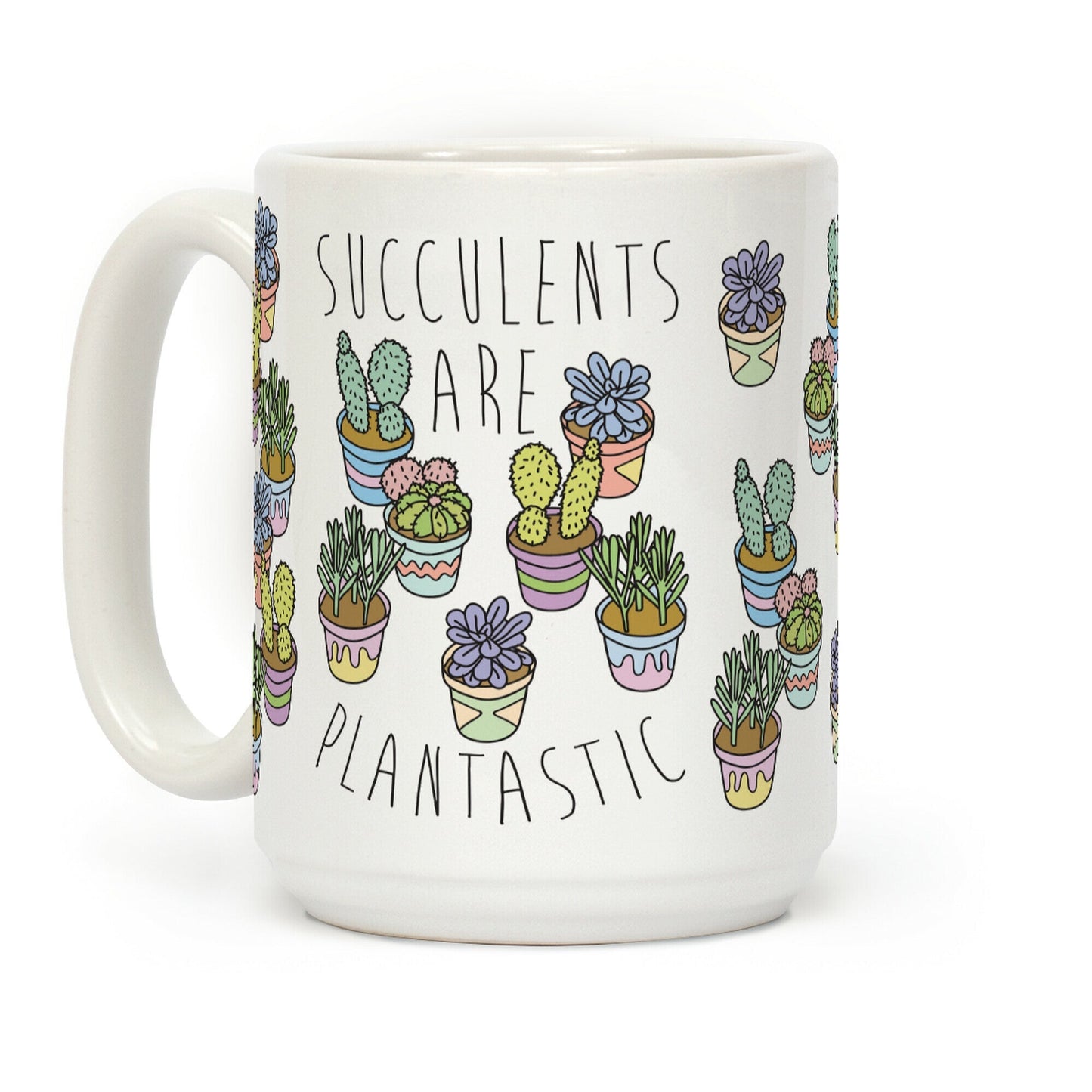 Succulents Are Plantastic Coffee Mug