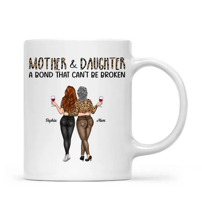 Mother & Daughter - A Bond That Can't Be Broken, Custom Ceramic Mug, Perfect Gift for Mom or Daughter - Personalized Mug to Celebrate the Special Bond!