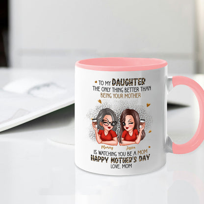 The Only Thing Better Than Being Your Mother - Personalized Mom-to-Daughter Mother's Day Gift