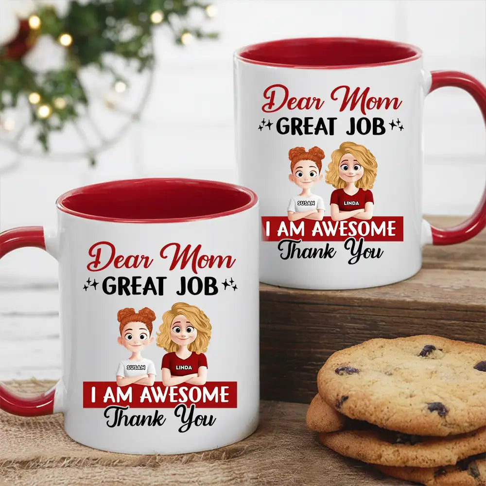 Funny Mom Coffee Mug Dear Mom, Great Job Personalized Ceramic Mug with Custom Kid Design