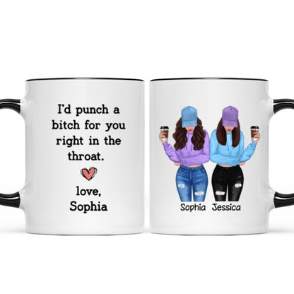 I'd Punch A Bitch For You Gift For Besties Cool Best Friends Friendship Cup Personalized Mug