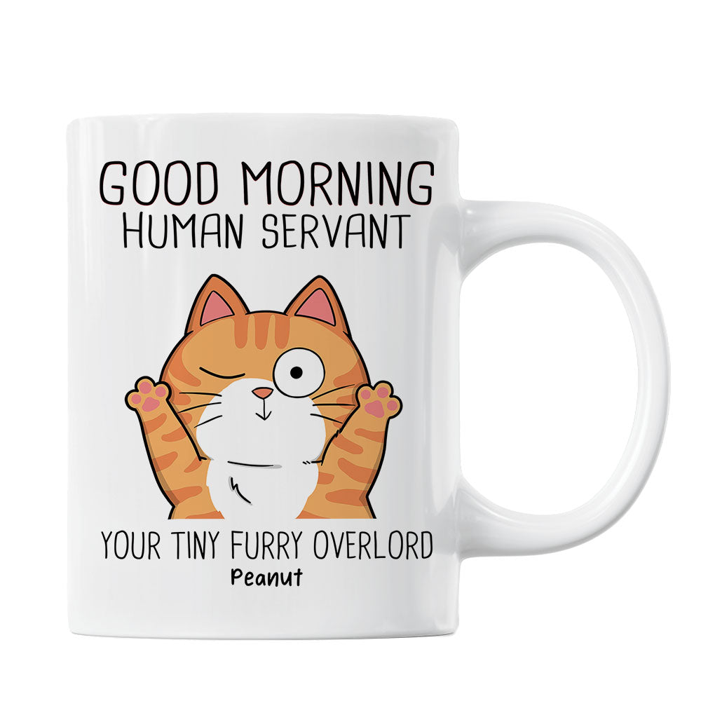 Good Morning Human Servant, Funny Cat Lover Mug, Gift For Cat Dad, Cat Mom