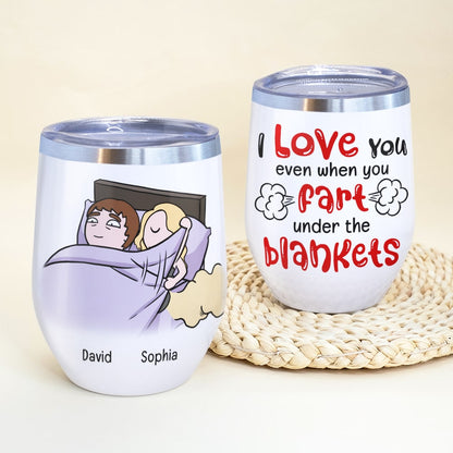 I Love You Even When You Fart Under The Blankets-Personalized Coffee Mug- Gift For Couple- Funny Couple Mug