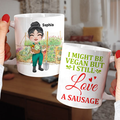 I Might Be Vegan But I Still Love A Sausage - Personalized Vegan Gardening Mug - Gift For Vegan