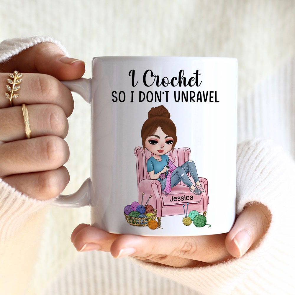Crochet, I Crochet So I Don't Unravel, Personalized Mug, Gift For Crochet Lovers