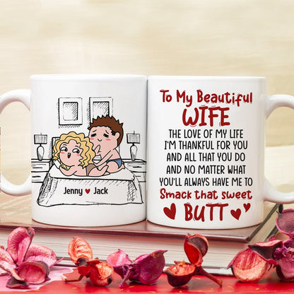 You'll Always Have Me To Smack That Sweet Butt Personalized Coffee Mug Gift For Couple