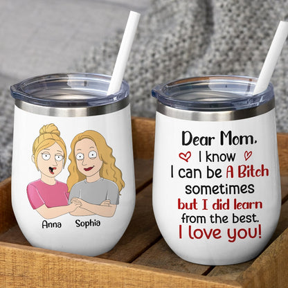 I Know I Can Be A Bitch Sometimes, Personalized Mug, Gift For Mom, Mom And Daughter Mug, Mother's Day Gift