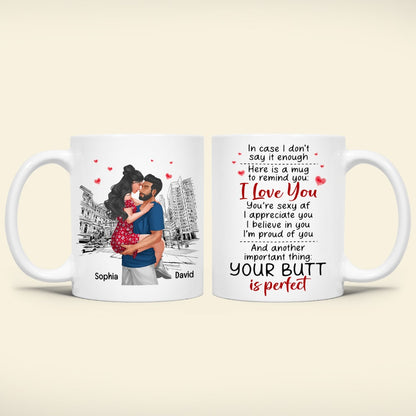 Remind that your Butt Is Perfect, Personalized Coffee Mug, Gift For Valentine's Day, Funny Couple Mug