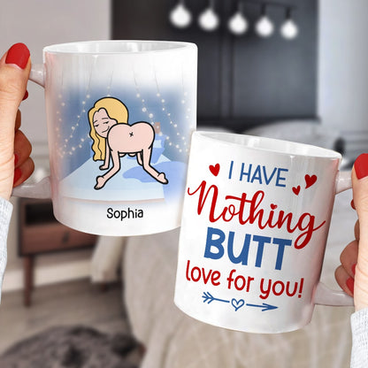 I Have Nothing Butt Love For You - Personalized Coffee Mug - Gift For Couple