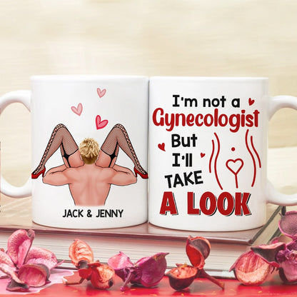 I'm Not A Gynecologist But I'll Take A Look Personalized Funny Coffee Mug Gift For Couple