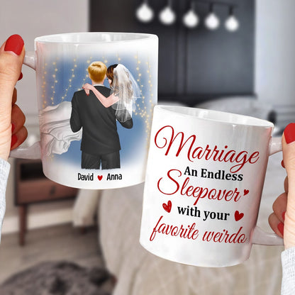 Marriage An Endless Sleepover With Your Favorite Weirdo - Personalized Mug - Gift For Couple