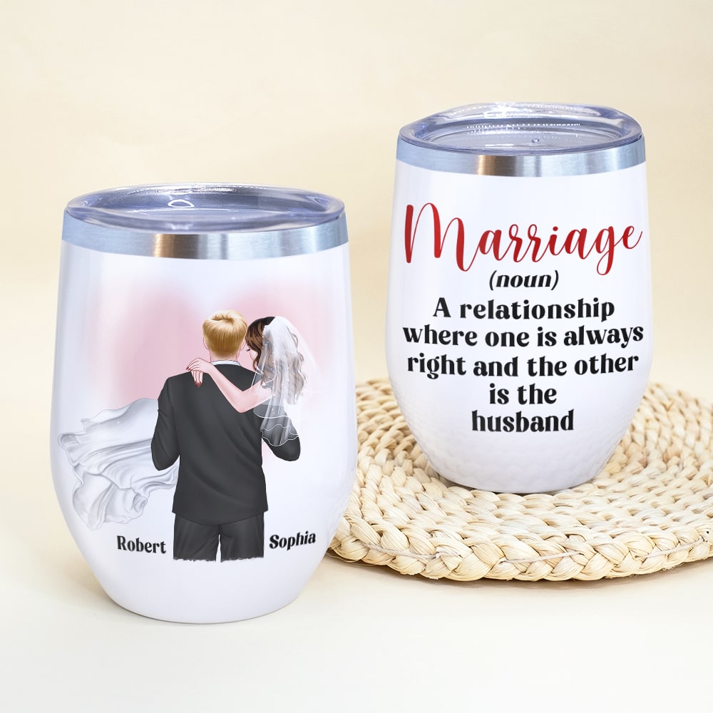 Marriage A Relationship Where One Is Always Right-Gift For Couples-Personalized Coffee Mug- Wedding Gifts