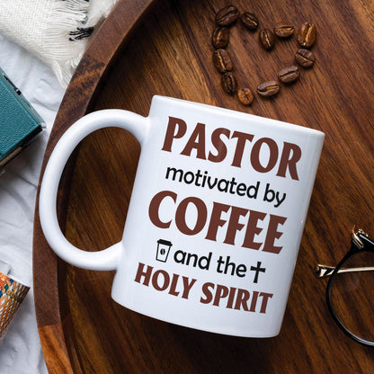 Pastor Motivated By Coffee And The Holy Spirit - Personalized White Mug