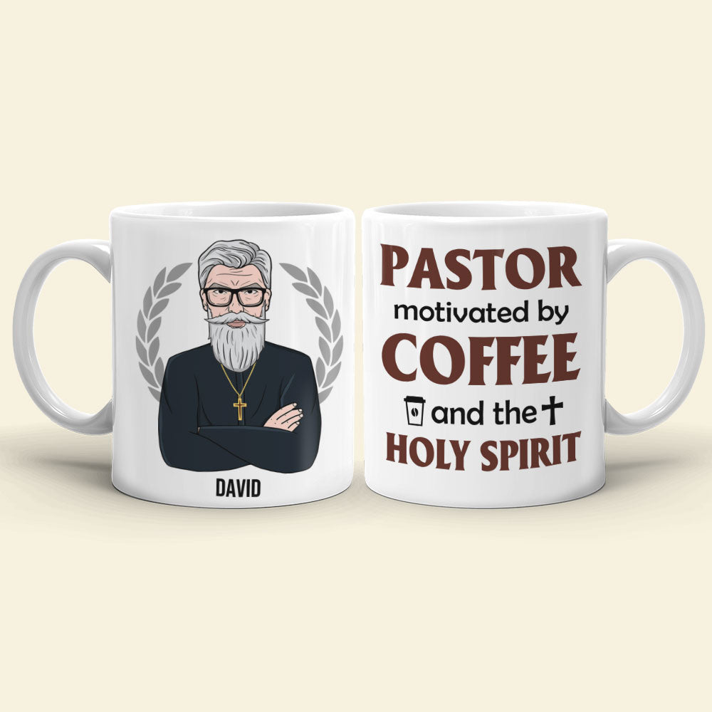 Pastor Motivated By Coffee And The Holy Spirit - Personalized White Mug