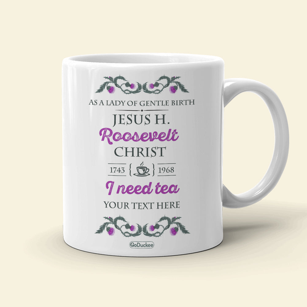 Outlander As A Lady Of Gentle Birth - Personalized White Mug