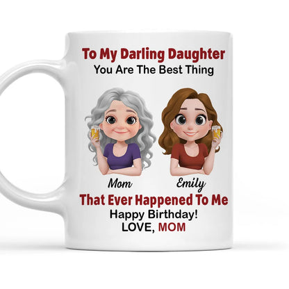 Personalized Mother's Day Mug The Best Thing That Ever Happened to Me Personalized Gift for Mother's Day & Birthday